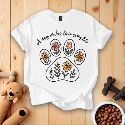 White / S A Dog Makes Love Complete T-Shirt