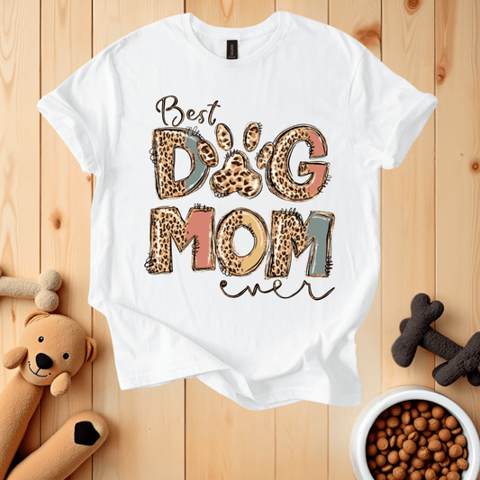 White / S Best Dog Mom Ever T-Shirt