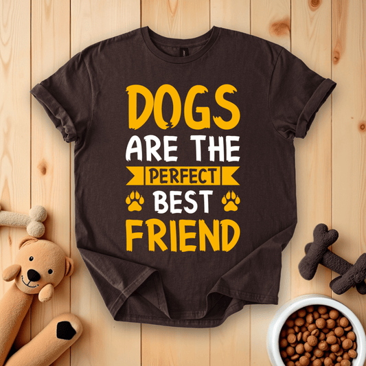 Dark Chocolate / S Dogs Are The Perfect Best Friend T-Shirt