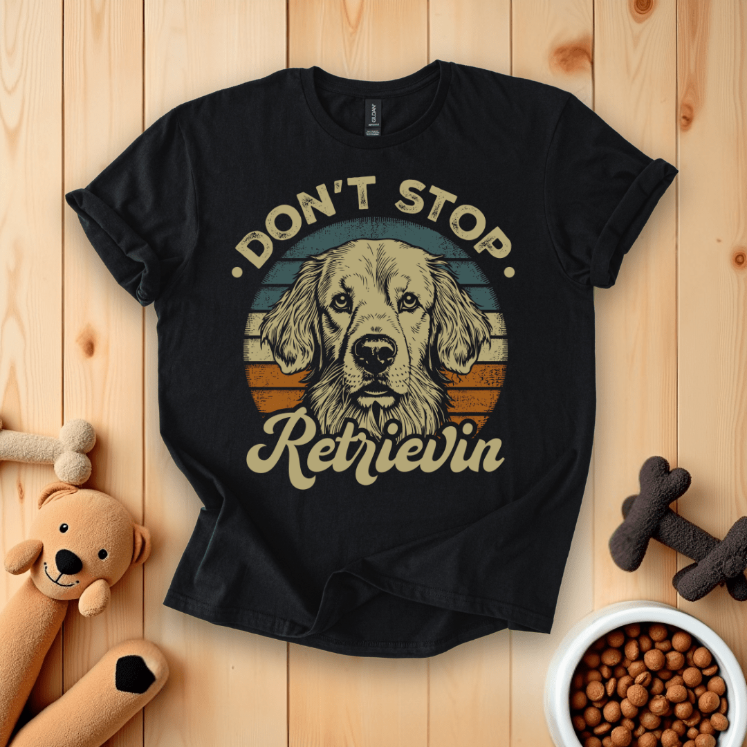 Black / S Don't Stop Retrievin T-Shirt