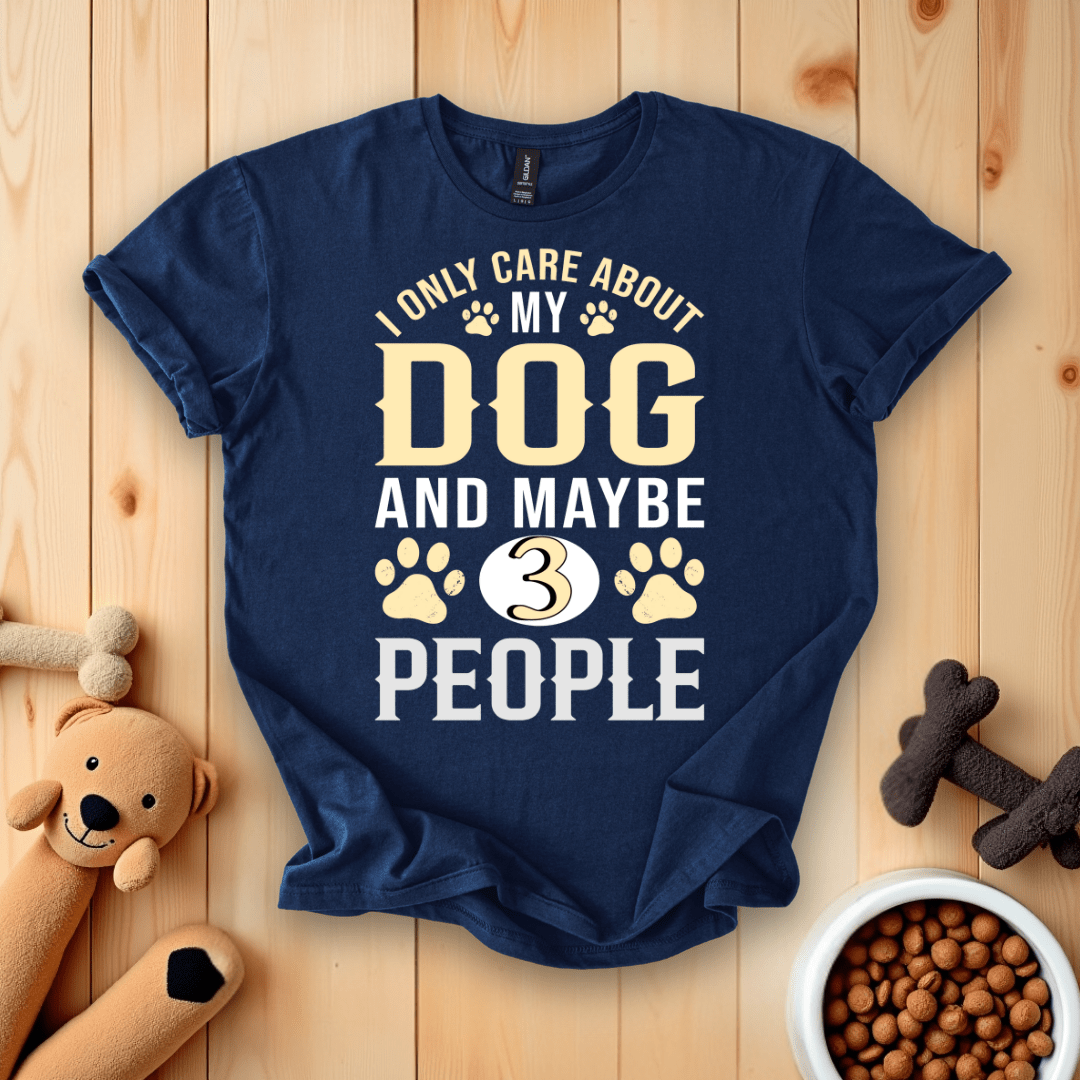 Navy / S I Only Care About My Dog & Maybe 3 People T-Shirt