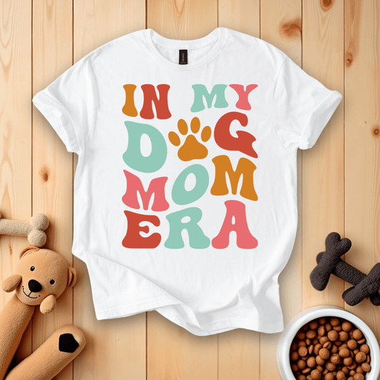 White / S In My Dog Mom Era T-Shirt