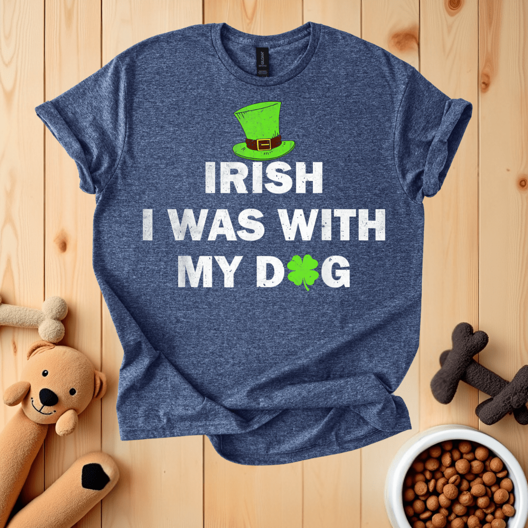 Heather Navy / S Irish I Was With My Dog T-Shirt