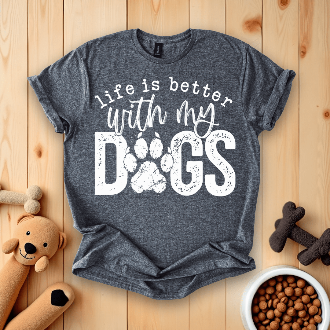 Dark Heather / S Life Is Better With My Dogs T-Shirt