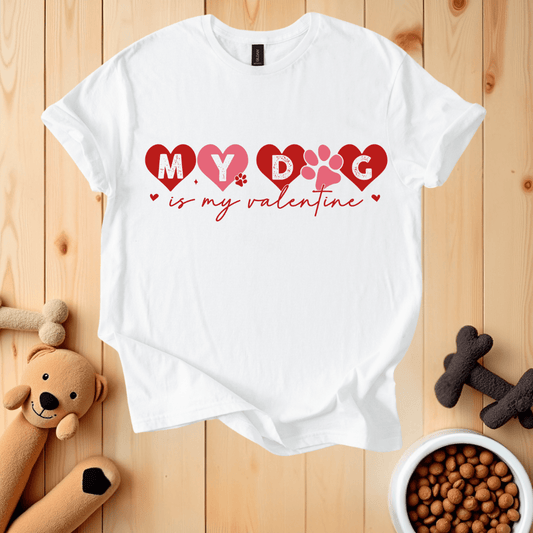 White / S My Dog Is My Valentine T-Shirt