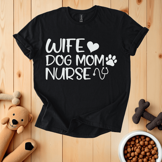 Black / S Wife Dog Mom Nurse T-Shirt