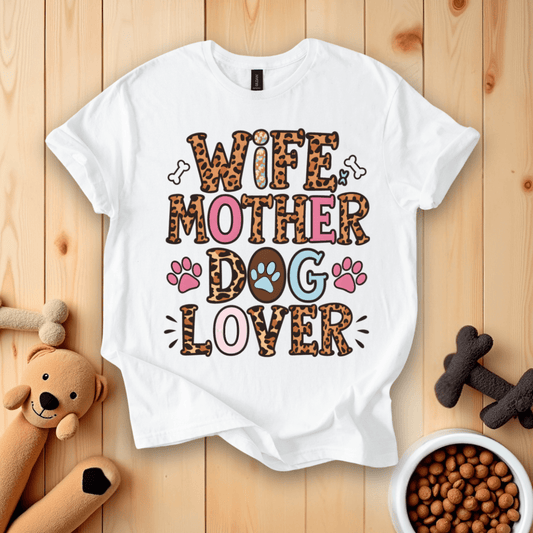 White / S Wife Mother Dog Lover T-Shirt
